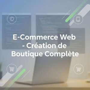 E-Commerce Web - Création de Boutique Complète