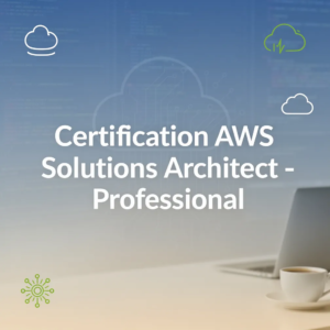 Certification AWS Solutions Architect - Professional