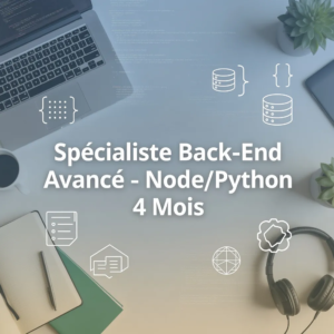 Spécialiste Back-End Avancé - Node/Python 4 Mois