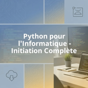 Python pour l'Informatique - Initiation Complète
